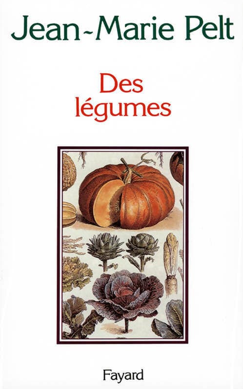 Des légumes - Jean-Marie Pelt