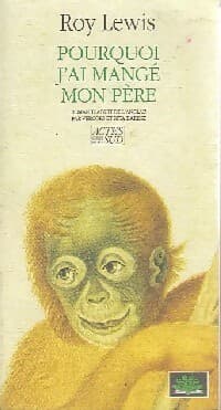 Pourquoi j'ai mangé mon père - Roy Harley Lewis