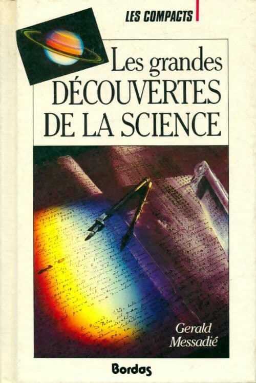 Les grandes découvertes de la science - Gérald Messadié