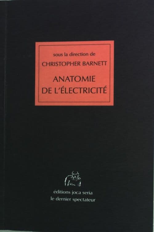 Anatomie de l'électricité - Christopher Barnett