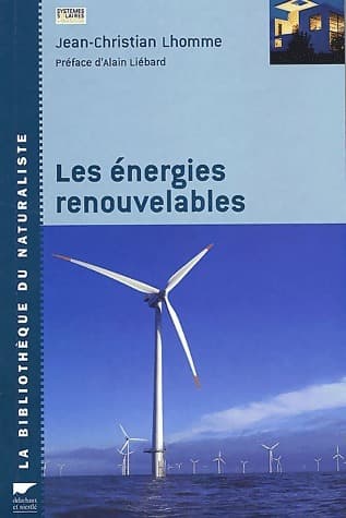 Les énergies renouvelables - Jean-Christian Lhomme