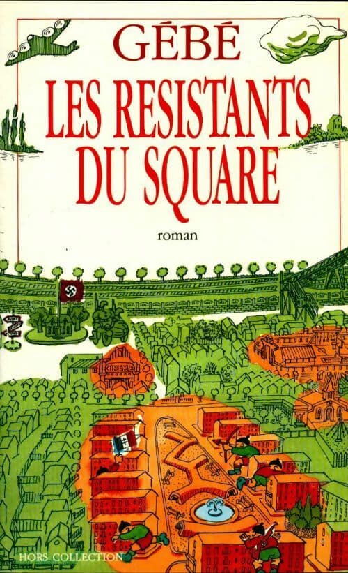 Les résistants du square - Gébé
