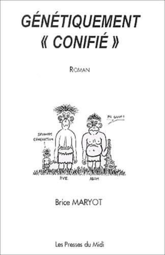 Génétiquement conifié - Brice Maryot