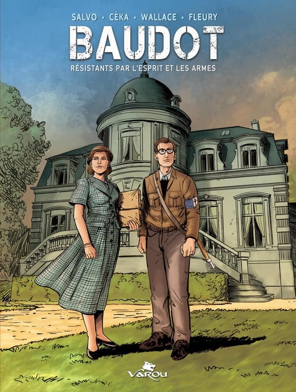 Baudot - Résistants par l'esprit et les armes